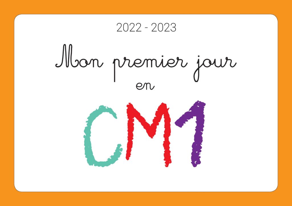 pancarte mon premier jour au CM1 2022 2023