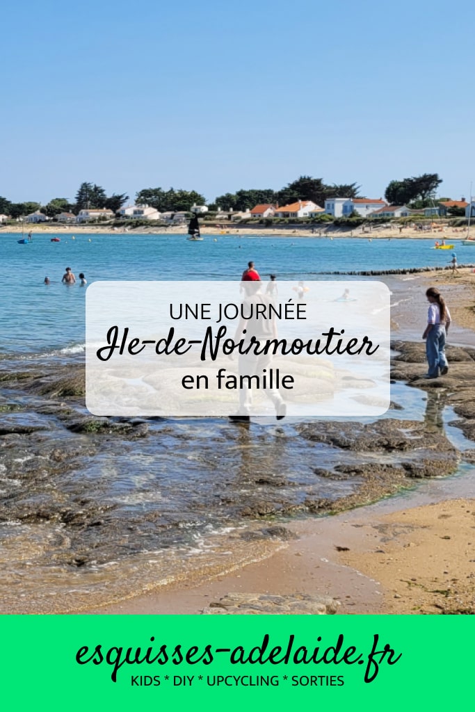 sortie en famille noirmoutier quoi faire